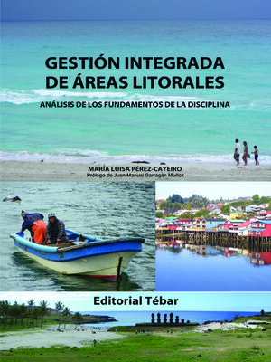 cover image of Gestión integrada de áreas litorales. Análisis de los fundamentos de la disciplina